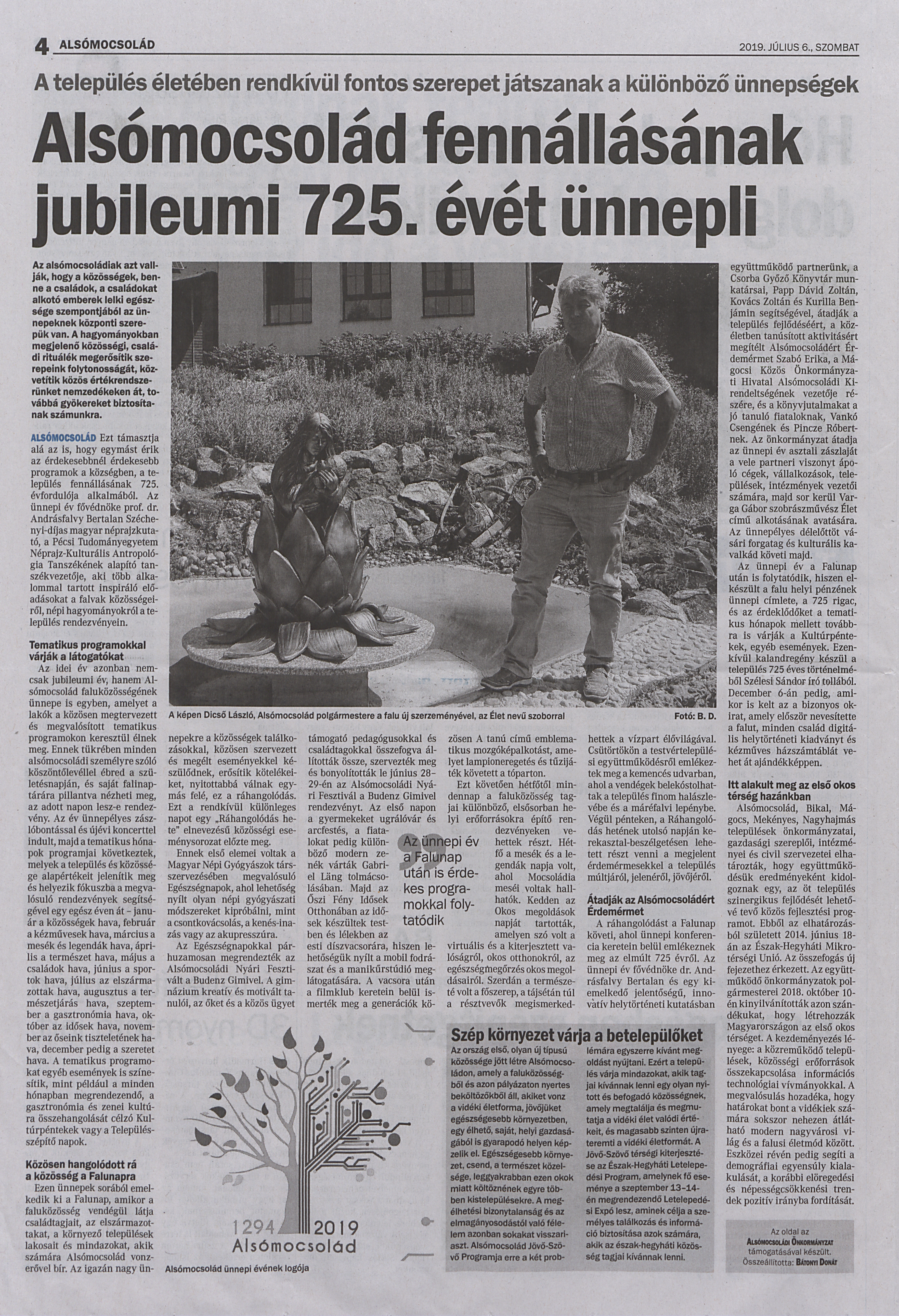 Alsómocsolád fennállásának jubileumi 725. évét ünnepli A település életében rendkívül fontos szerepet játszanak a különböző ünnepségek