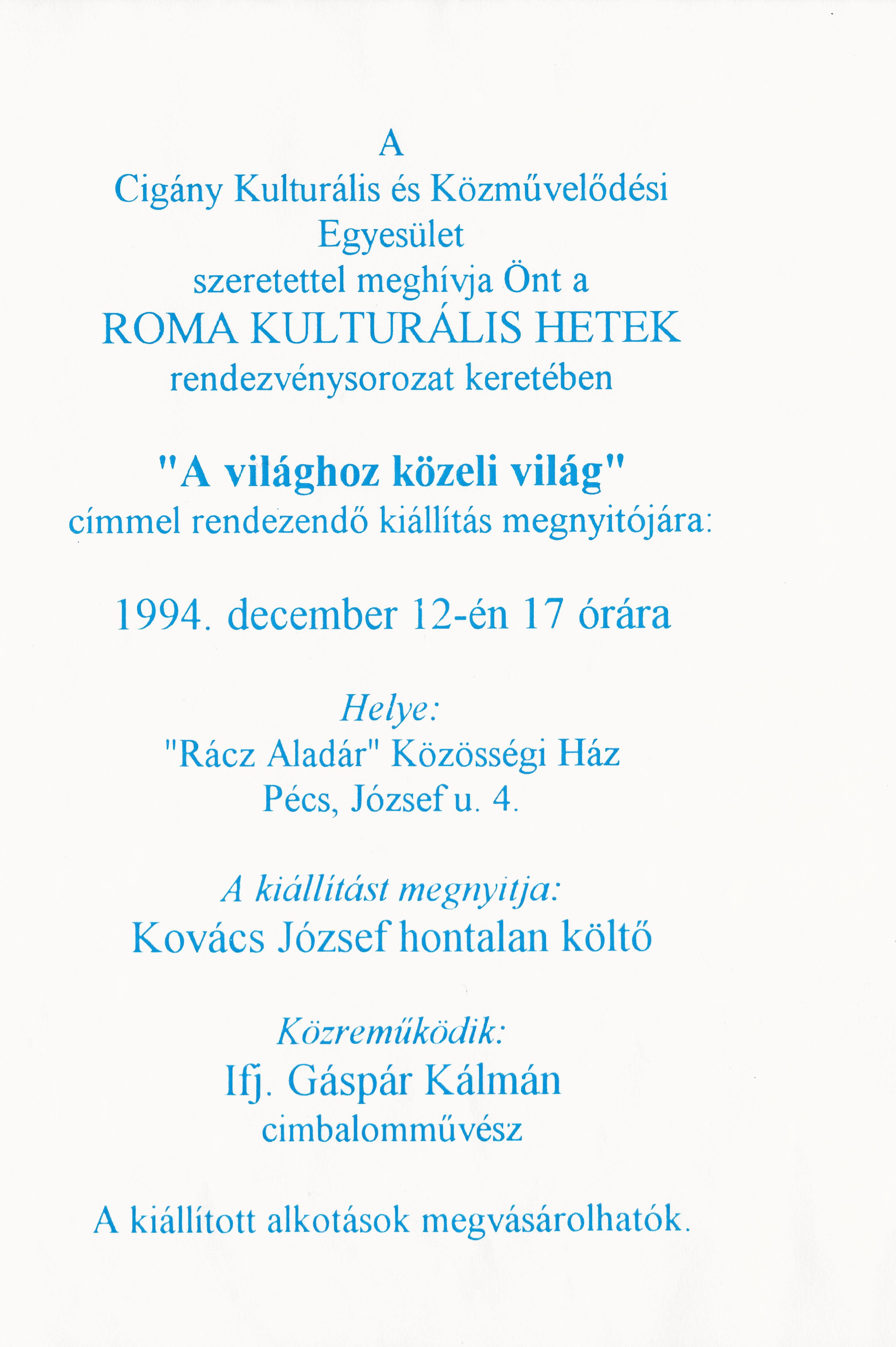 "A világhoz közeli világ" címmel rendezendő kiállítás megnyitójára