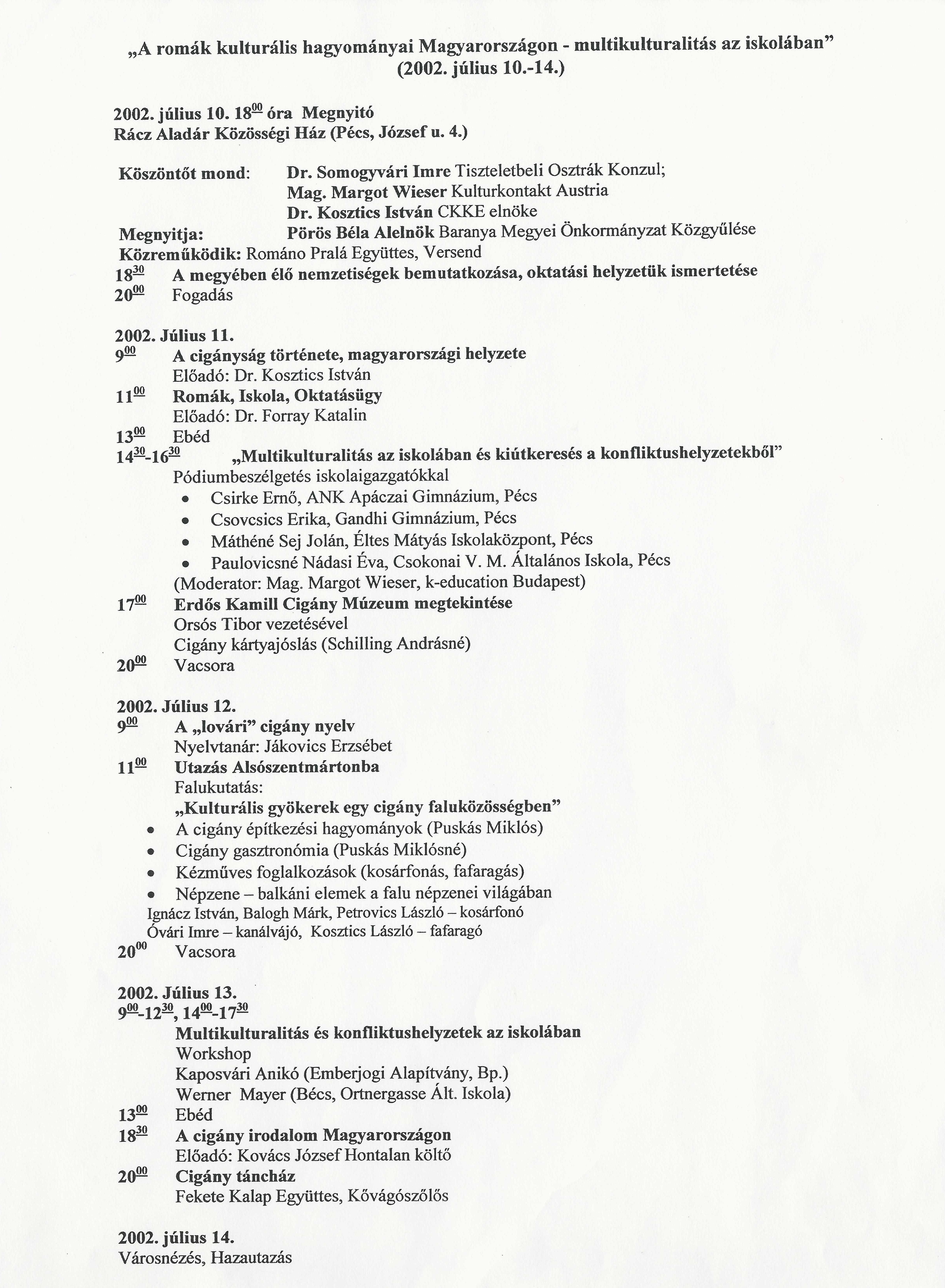 "A romák kulturális hagyományai Magyarországon - multikulturalitás az iskolában"