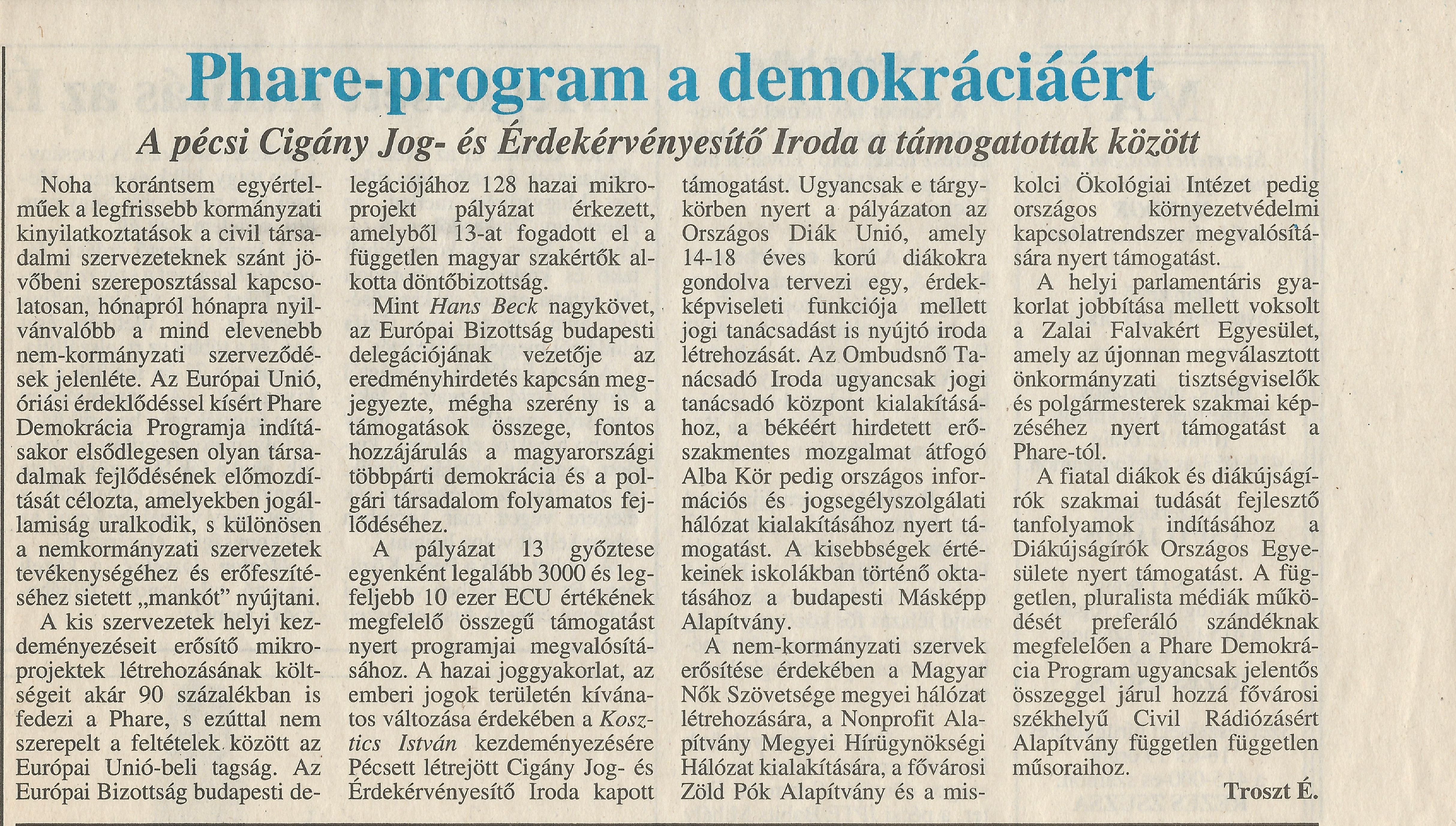 Phare-program a demokráciáért - A pécsi Cigány Jog- és Érdekérvényesítő Iroda a támogatottak között